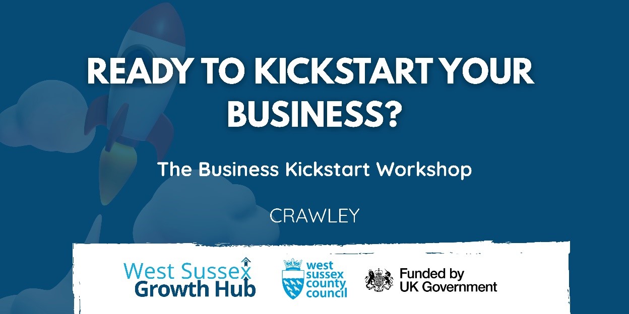 West Sussex Growth Hub ï¿½ The Business Kickstart Workshop
